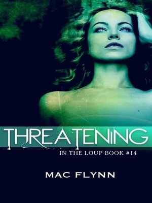 cover image of Threatening--In the Loup, Book 14